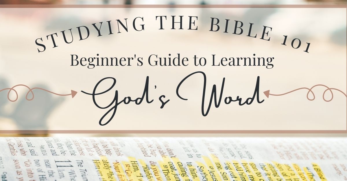 Studying the Bible: Guide to Studying God’s Word